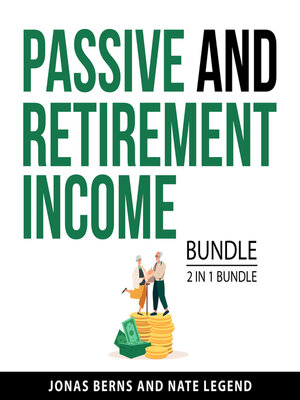 cover image of Passive and Retirement Income Bundle, 2 in 1 Bundle